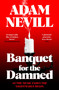 Banquet for the Damned by Adam Nevill, 9781035068579
