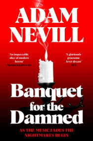 Banquet for the Damned by Adam Nevill, 9781035068579