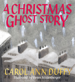 A Christmas Ghost Story - 9781529083972 by Carol Ann Duffy, Vivien Mildenberger, 9781529083972