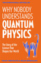 Why Nobody Understands Quantum Physics (The Story of the Science That Shapes Our World) - 9781035065882 by Frank Verstraete, Céline Broeckaert, 9781035065882
