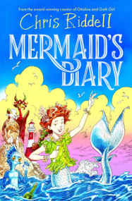 A Mermaid's Diary by Chris Riddell, 9781529009408