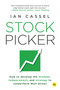 Stock Picker (How to develop the mindset, temperament, and strategy to outperform Wall Street) by Ian Cassel, 9781804094129