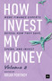 How I Invest My Money Volume Two (More finance experts reveal how they save, spend, and invest) by Brian Portnoy, 9781804094280