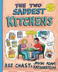 The Two Saddest Kitchens (A Comics Conversation) by Roz Chast, Jason Adam Katzenstein, 9781639735181