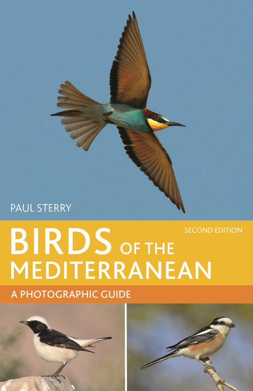 Birds of the Mediterranean: A Photographic Guide (Second Edition) by Paul Sterry, 9781399418560