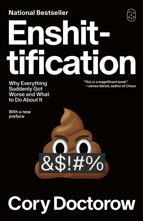 Enshittification (Why Everything Suddenly Got Worse and What to Do About It) - 9781250448194 by Cory Doctorow, 9781250448194