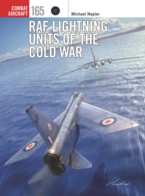 RAF Lightning Units of the Cold War by Michael Napier, Gareth Hector, Janusz Swiatlon, 9781472871527