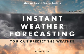 Instant Weather Forecasting 6th edition (You can predict the weather) by Simon Keeling, Alan Watts, 9781399430784
