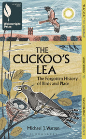 The Cuckoo's Lea (The Forgotten History of Birds and Place) - 9781399412063 by Michael J. Warren