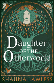 Daughter of the Otherworld - 9781035911301 by Shauna Lawless, 9781035911301
