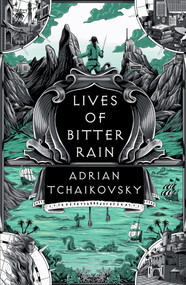 Lives of Bitter Rain (A Tyrant Philosophers Novella) - 9781035911493 by Adrian Tchaikovsky, 9781035911493
