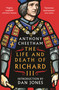 The Life and Death of Richard III - 9781035915187 by Anthony Cheetham