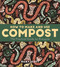 How to Make and Use Compost (The Practical Guide for Everyone) by Nicky Scott, 9781399422536