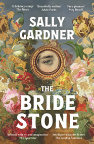 The Bride Stone (the spellbinding new historical novel from the author of The Weather Woman) - 9781804541852 by Sally Gardner, Sally Gardner, 9781804541852