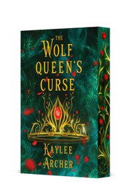 The Wolf Queen's Curse (A Witch of the Wolves Novel) by Kaylee Archer, 9781250393104