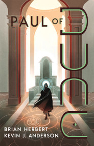 Paul of Dune (Book One of the Heroes of Dune) - 9781250388780 by Brian Herbert, Kevin J. Anderson, 9781250388780