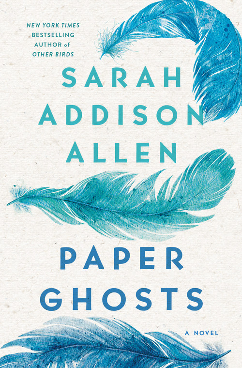 Paper Ghosts (A Novel) by Sarah Addison Allen, 9781250283429