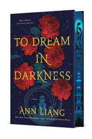 To Dream in Darkness (A Novel) by Ann Liang, 9781250289483