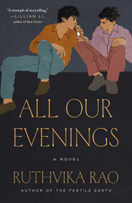 All Our Evenings (A Novel) by Ruthvika Rao, 9781250419354