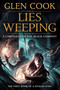 Lies Weeping (Book One of A Pitiless Rain, a Chronicle of the Black Company) - 9781250398017 by Glen Cook, 9781250398017