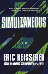Simultaneous (A Novel) - 9781250384331 by Eric Heisserer, 9781250384331