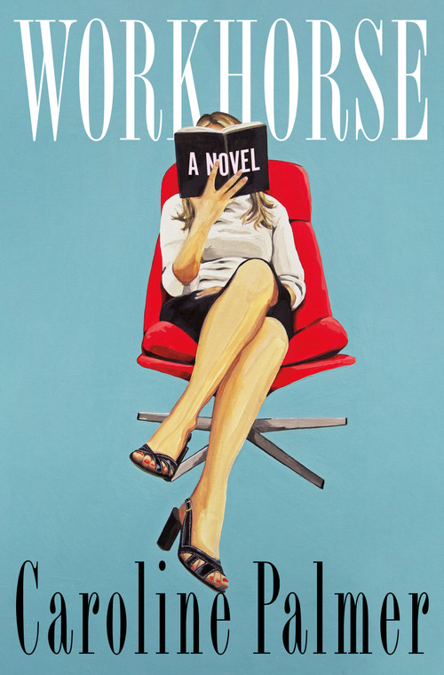 Workhorse (A Novel) - 9781250360106 by Caroline Palmer, 9781250360106