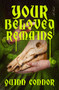 Your Beloved Remains (A Novel) by Quinn Connor, 9781250461049