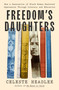 Freedom's Daughters (How a Generation of Black Women Resisted Oppression Through Literacy and Education) by Celeste Headlee, 9781250340412