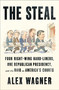 The Steal (Four Right-Wing Hard-Liners, One Republican Presidency, and the Raid on America's Courts) by Alex Wagner, 9781250901637