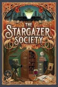 The Stargazer Society by E.L.K, 9781962594721