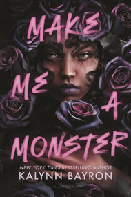 Make Me a Monster - 9781547621309 by Kalynn Bayron, 9781547621309