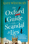 The Oxford Guide to Scandal and Lies (A Novel) by Kate Westbury, 9781250424105