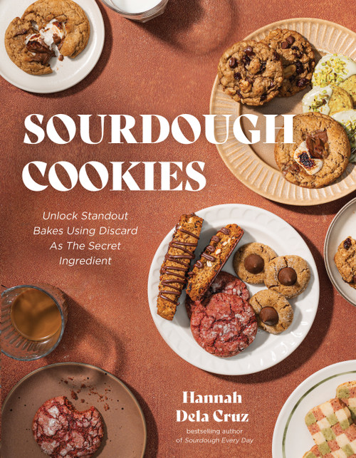Sourdough Cookies (Unlock Standout Bakes Using Discard as the Secret Ingredient) by Hannah Dela Cruz, 9798890035073
