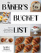 The Baker's Bucket List (Make the Greatest Pastries, Cakes, Cookies, and Breads of All Time) by Heather Thomas, 9798890035868