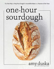 One-Hour Sourdough (The Revolutionary Method for Great Bread in a Fraction of the Time) by Amy Duska, 9798890035431
