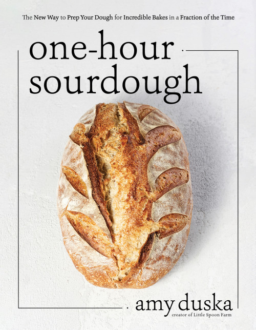 One-Hour Sourdough (The Revolutionary Method for Great Bread in a Fraction of the Time) by Amy Duska, 9798890035431