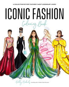 Iconic Fashion Coloring Book (A Collection of Pop Culture's Most Legendary Looks) by Holly Nichols, 9798890035127