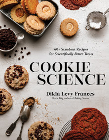 Cookie Science (60+ Standout Recipes for Scientifically Better Treats) by Dikla Levy Frances, 9798890035196