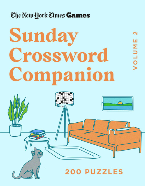 New York Times Games Sunday Crossword Companion Volume 2 (200 Puzzles) by The New York Times, Will Shortz, 9781250444585