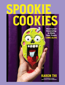 Spookie Cookies (Next-Level Decorating to Make Your Treats Come Alive) by Karen Thi, 9798890035059