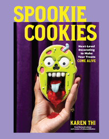 Spookie Cookies (Next-Level Decorating to Make Your Treats Come Alive) by Karen Thi, 9798890035059