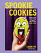 Spookie Cookies (Next-Level Decorating to Make Your Treats Come Alive) by Karen Thi, 9798890035059