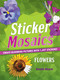 Sticker Mosaics: Flowers (Create Blooming Pictures with 1,497 Stickers!) by Gareth Moore, 9781250458957