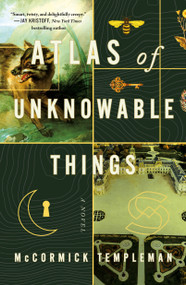 Atlas of Unknowable Things (A Novel) - 9781250393517 by McCormick Templeman, 9781250393517