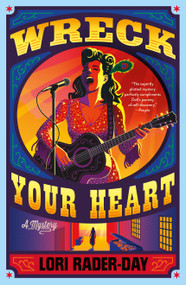 Wreck Your Heart (A Mystery) - 9781250393753 by Lori Rader-Day