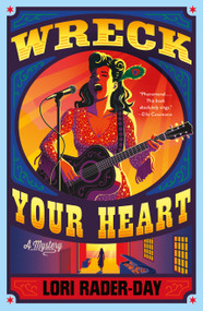 Wreck Your Heart (A Mystery) - 9781250393753 by Lori Rader-Day, 9781250393753