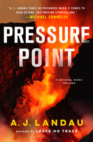 Pressure Point (A National Parks Thriller) - 9781250407344 by A. J. Landau, Jeff Ayers, Jon Lindstrom, 9781250407344