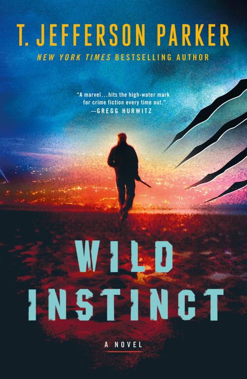 Wild Instinct (A Novel) by T. Jefferson Parker, 9781250907936