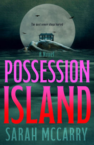 Possession Island (A Novel) by Sarah McCarry, 9781250326645
