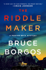 The Riddle Maker (A Porter Beck Mystery) by Bruce Borgos, 9781250373939
